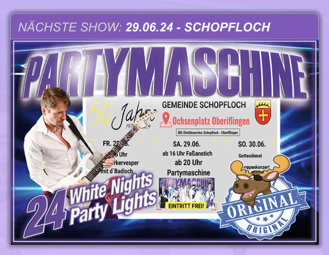 NÄCHSTE SHOW: 29.06.24 - SCHOPFLOCH