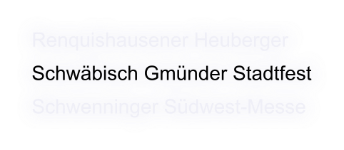 Renquishausener Heuberger Schwäbisch Gmünder Stadtfest Schwenninger Südwest-Messe